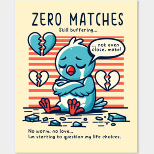 ZERO MATCHES Posters and Art