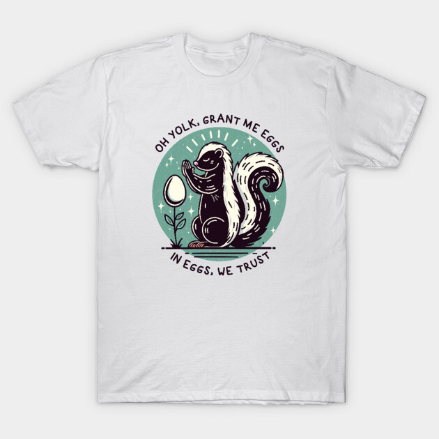 IN EGGS, WE TRUST T-Shirt by Fabrik