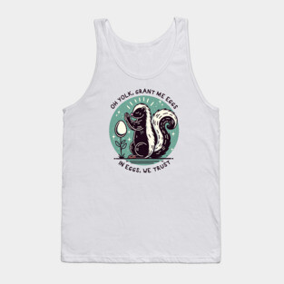 IN EGGS, WE TRUST Tank Top