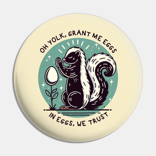 IN EGGS, WE TRUST Pin by Fabrik