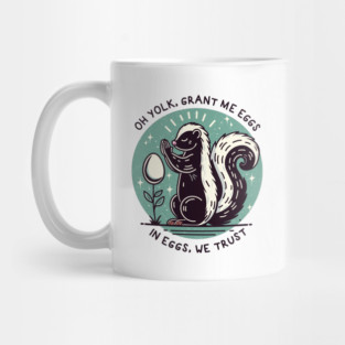 IN EGGS, WE TRUST Mug