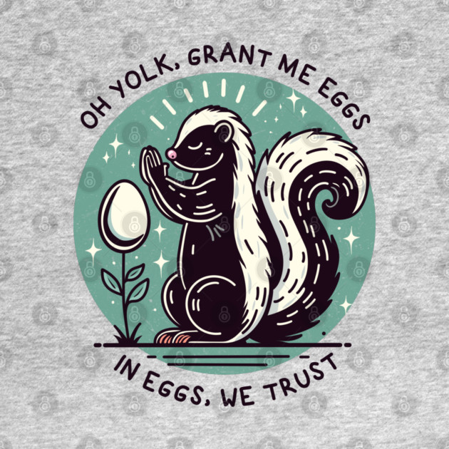 IN EGGS, WE TRUST by Fabrik