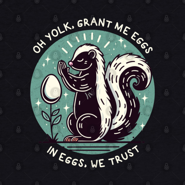 IN EGGS, WE TRUST by Fabrik