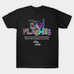 DAN FLASHES Shops At The Creek - I Think You Should Leave T-Shirt