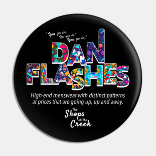 DAN FLASHES Shops At The Creek - I Think You Should Leave Pin