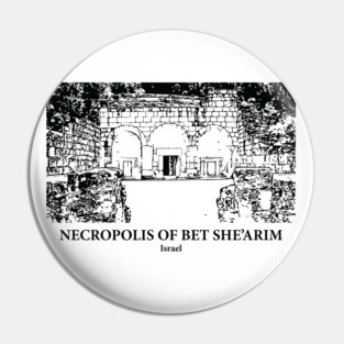 Necropolis of Bet She’arim - Israel Pin