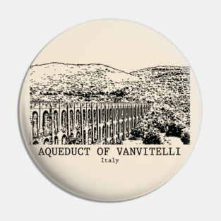Aqueduct of Vanvitelli - Italy Pin