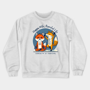 HAPPY WIFE, PEACEFUL LIFE Crewneck Sweatshirt