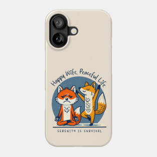 HAPPY WIFE, PEACEFUL LIFE Phone Case
