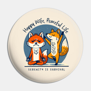 HAPPY WIFE, PEACEFUL LIFE Pin