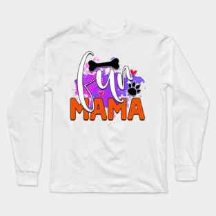 Pawsitively Hilarious: A Shirt for Dog Lovers Long Sleeve T-Shirt