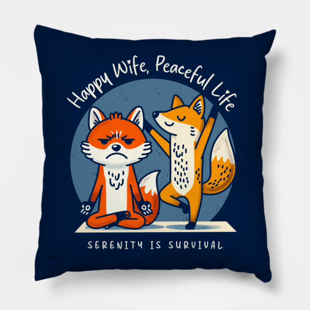 HAPPY WIFE, PEACEFUL LIFE Pillow by Fabrik