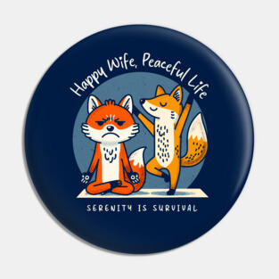 HAPPY WIFE, PEACEFUL LIFE Pin