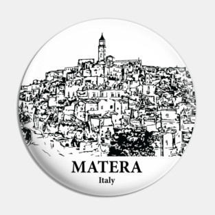 Matera - Italy Pin