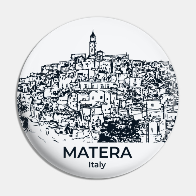 Matera - Italy Pin by Lakeric