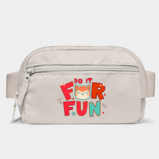 Do It for Fun Bag