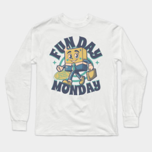 Fun Day Monday Long Sleeve T-Shirt