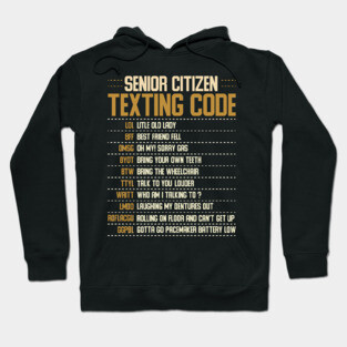 Senior Citizen Texting Codes Hoodie