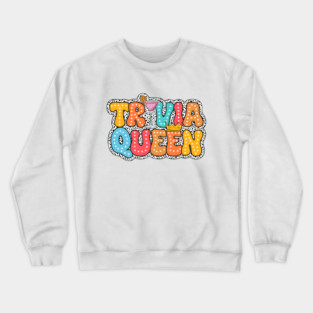 Trivia Night Quiz Game Night Trivia Squad Trivia Queen Crewneck Sweatshirt