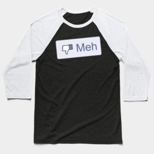 Meh Baseball T-Shirt