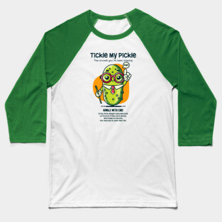 TICKLE MY PICKLE Baseball T-Shirt