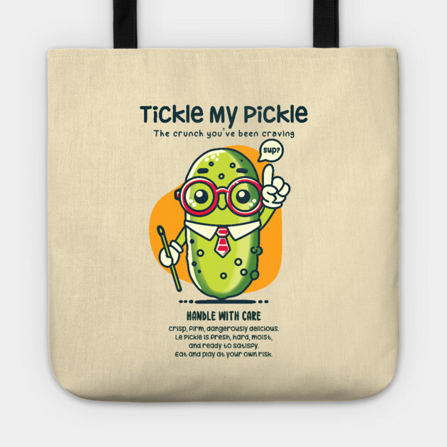 TICKLE MY PICKLE Tote by Fabrik