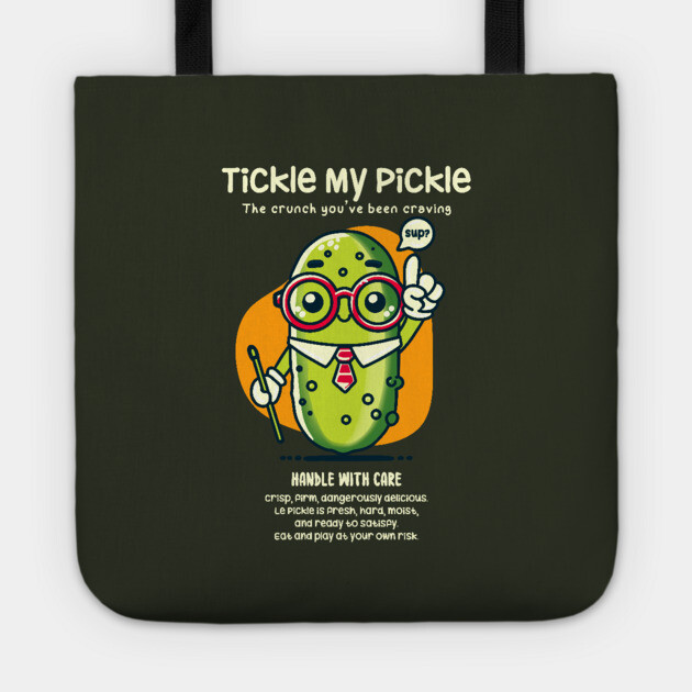 TICKLE MY PICKLE Tote by Fabrik