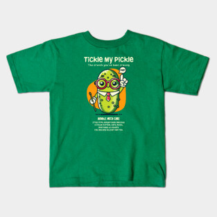 TICKLE MY PICKLE Kids T-Shirt