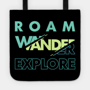 Roam Wander Explore Hiking Shirt Tote