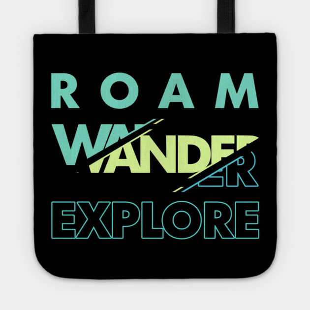 Roam Wander Explore Hiking Shirt Tote by Vinokurio