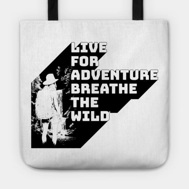 Live for Adventure Breath the Wild Tote by Vinokurio