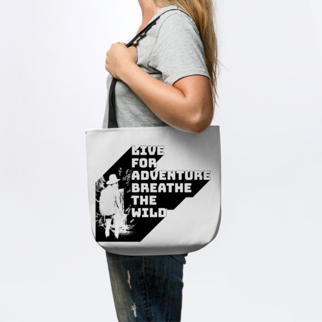 Live for Adventure Breath the Wild by Vinokurio