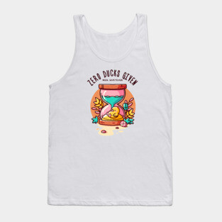 ZERO DUCKS GIVEN Tank Top
