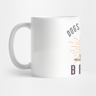 Dogs Make Things Better Mug