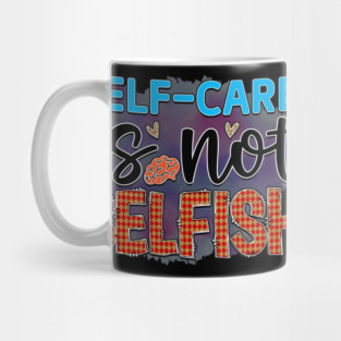 Mind Matters: Spread Positivity and Self-Care Awareness Mug