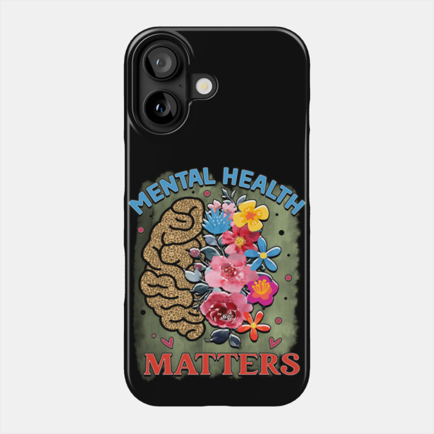 Mind Matters: Spread Positivity and Self-Care Awareness Phone Case by Steve