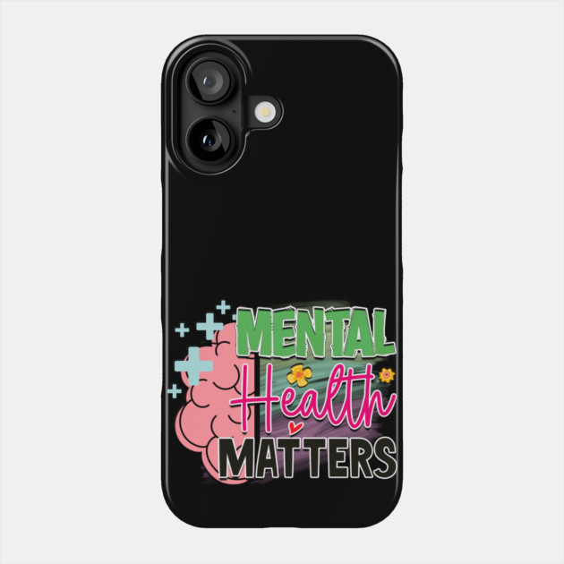 Mind Matters: Spread Positivity and Self-Care Awareness Phone Case by Steve