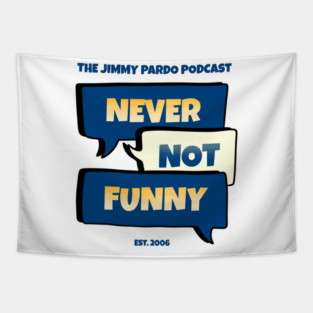 Never Not Funny Logo Tapestry
