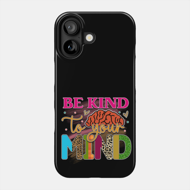 Mind Matters: Spread Positivity and Self-Care Awareness Phone Case by Steve