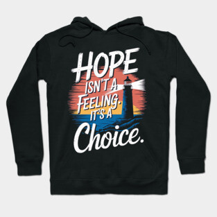 Choosing Hope: A Beacon of Light Hoodie