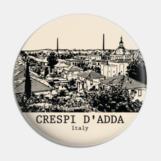 Crespi d'Adda - Italy Pin