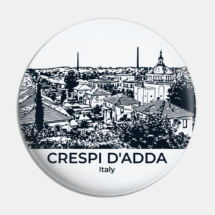 Crespi d'Adda - Italy Pin
