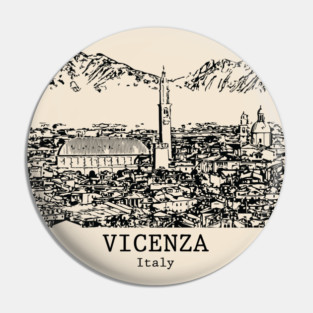 Vicenza - Italy Pin