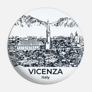Vicenza - Italy Pin