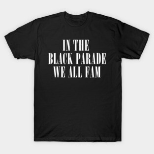 we all fam T-Shirt