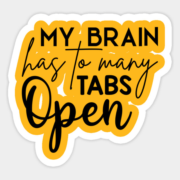 Too many tabs open! Sticker by David's Store 3