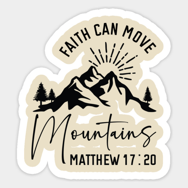 Faith can move mountains Sticker by David's Store 3