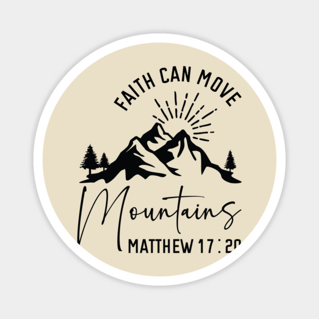 Faith can move mountains Magnet by David's Store 3