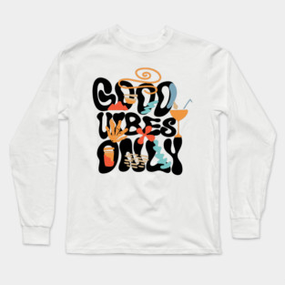 Good Vibes Only Long Sleeve T-Shirt
