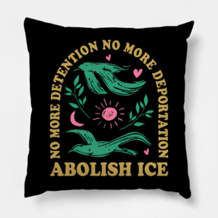 Abolish ICE Retro Protest & Resist Support Immigrants Pillow
